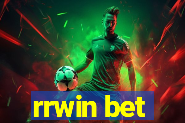 rrwin bet